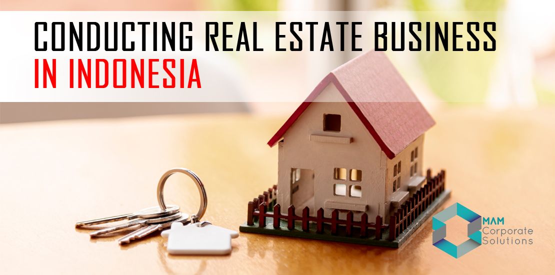 Conducting Real Estate Business In Indonesia